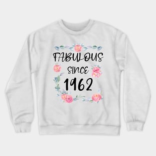 Women 59 Years Old Fabulous Since 1962 Flowers Crewneck Sweatshirt